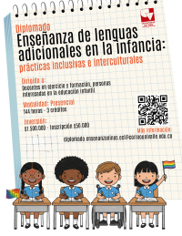 Diplomado en Ense&ntilde;anza de lenguas adicionales en la infancia: pr&aacute;cticas inclusivas e interculturales